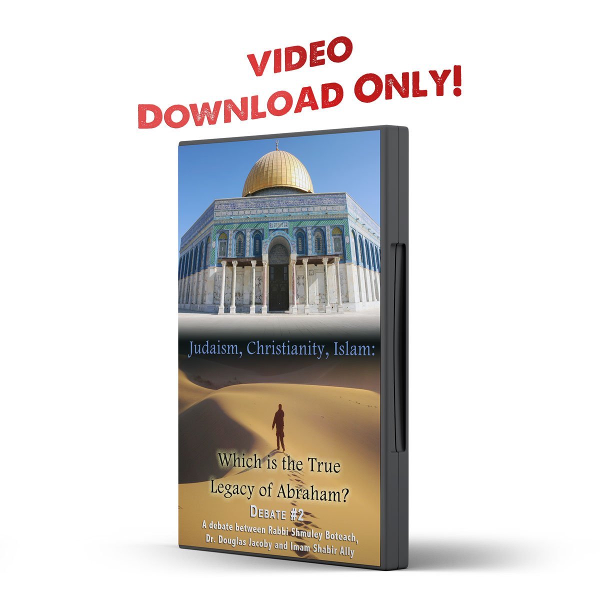 Debate 2 Judaism, Christianity, Islam: Which is True Legacy of Abraham? - Illumination Publishers
