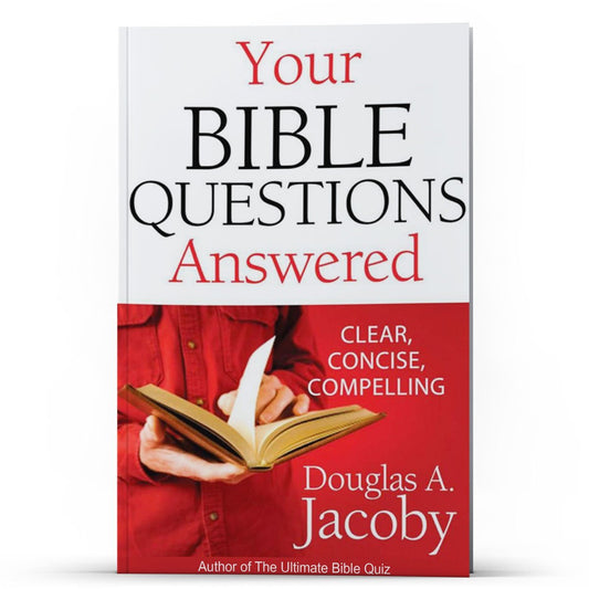 Your Bible Questions Answered: Clear, Concise, Compelling - Illumination Publishers